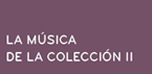 Los Caminos del Arte: la música de la colección II